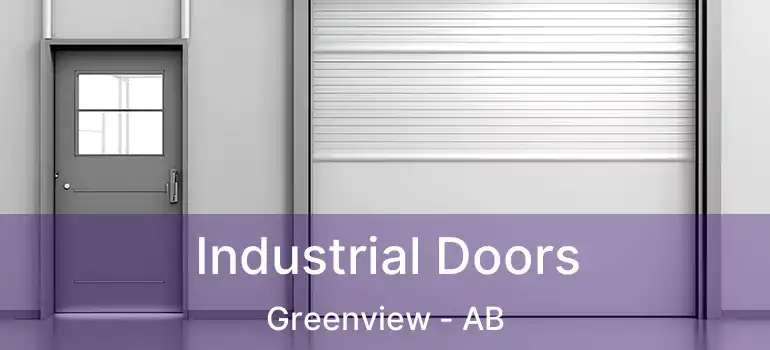  Industrial Doors Greenview - AB