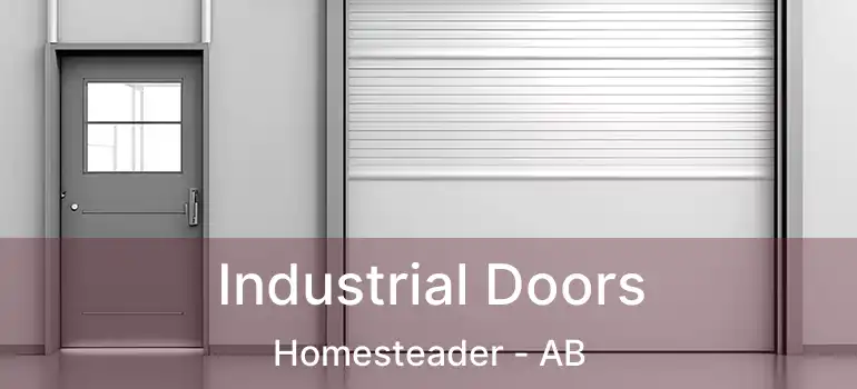  Industrial Doors Homesteader - AB
