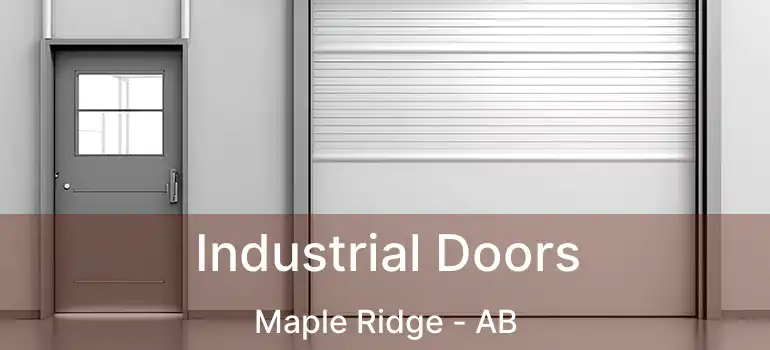  Industrial Doors Maple Ridge - AB