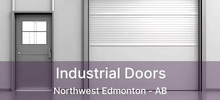  Industrial Doors Northwest Edmonton - AB