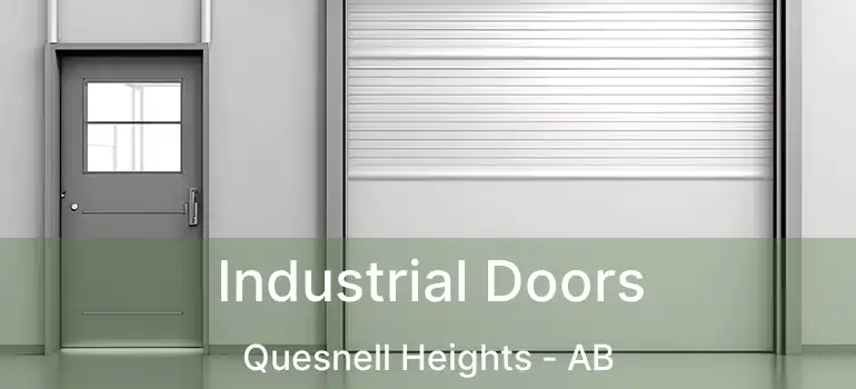  Industrial Doors Quesnell Heights - AB