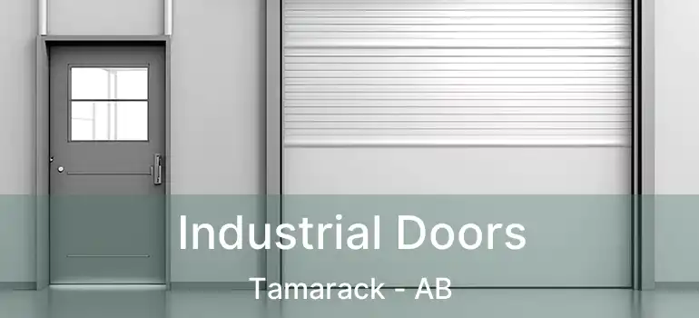 Industrial Doors Tamarack - AB