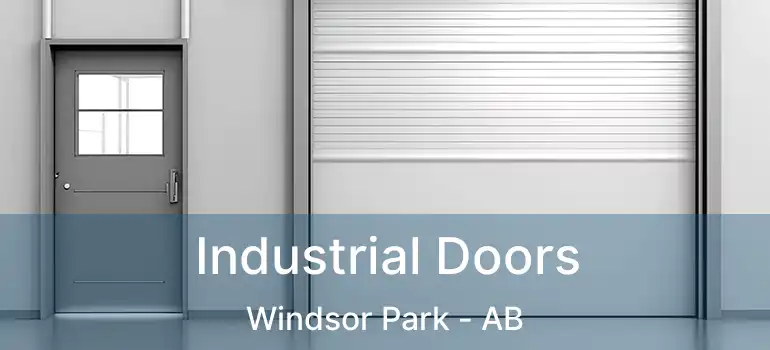  Industrial Doors Windsor Park - AB
