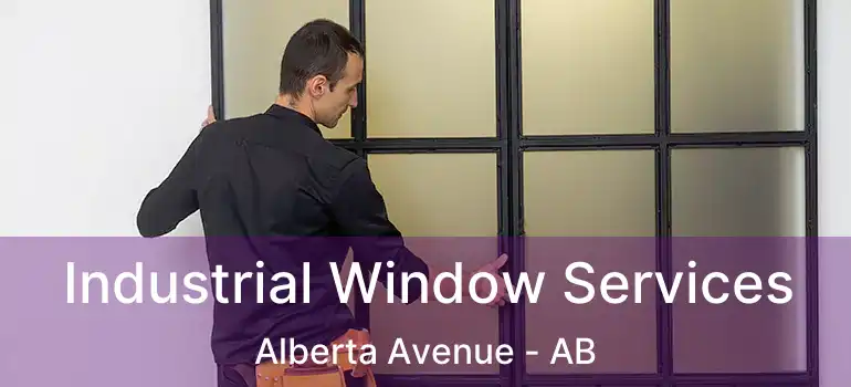  Industrial Window Services Alberta Avenue - AB