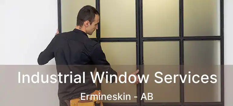  Industrial Window Services Ermineskin - AB