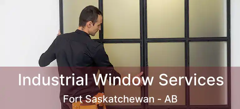  Industrial Window Services Fort Saskatchewan - AB