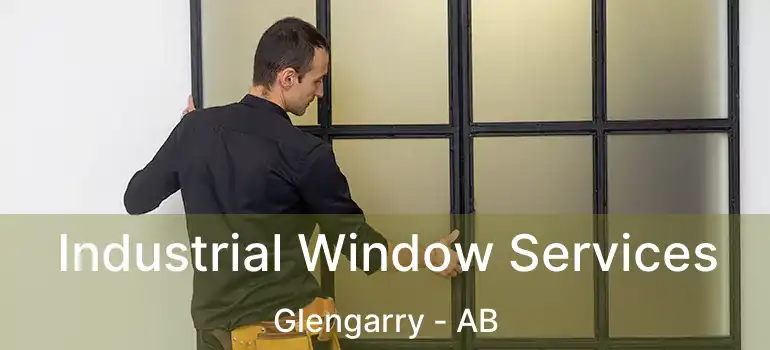  Industrial Window Services Glengarry - AB