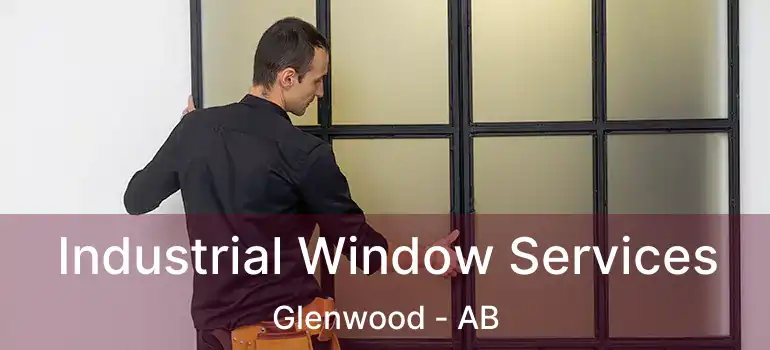  Industrial Window Services Glenwood - AB