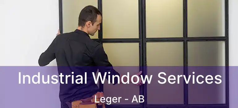  Industrial Window Services Leger - AB