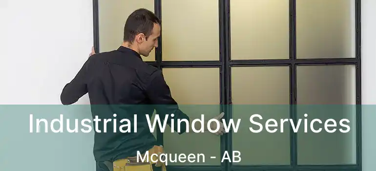  Industrial Window Services Mcqueen - AB
