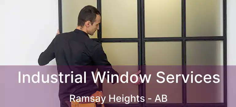  Industrial Window Services Ramsay Heights - AB