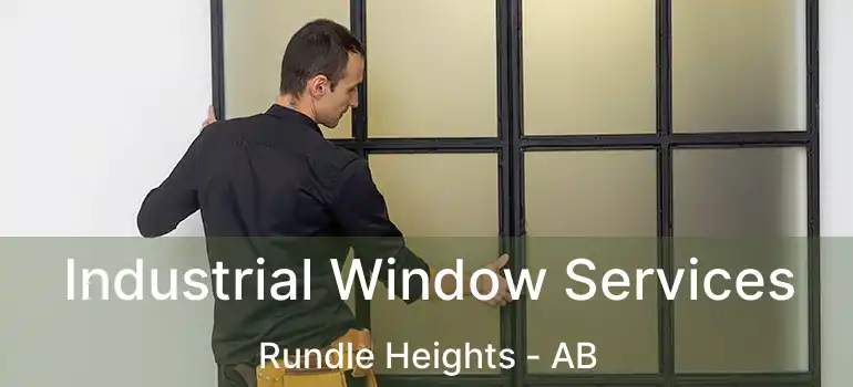  Industrial Window Services Rundle Heights - AB