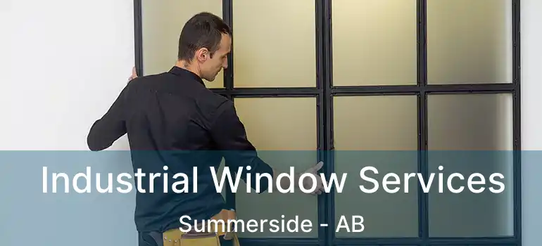  Industrial Window Services Summerside - AB