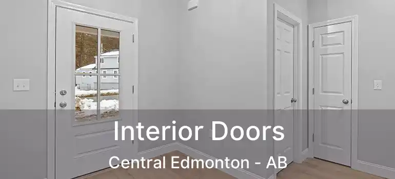  Interior Doors Central Edmonton - AB