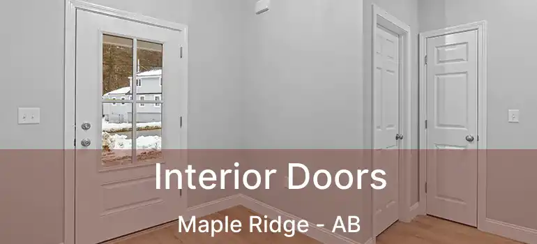  Interior Doors Maple Ridge - AB