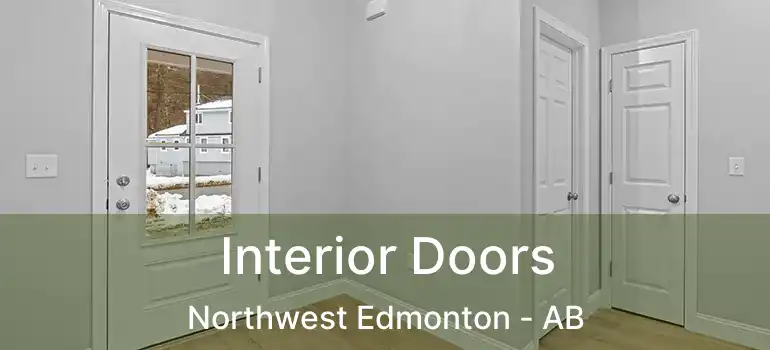  Interior Doors Northwest Edmonton - AB