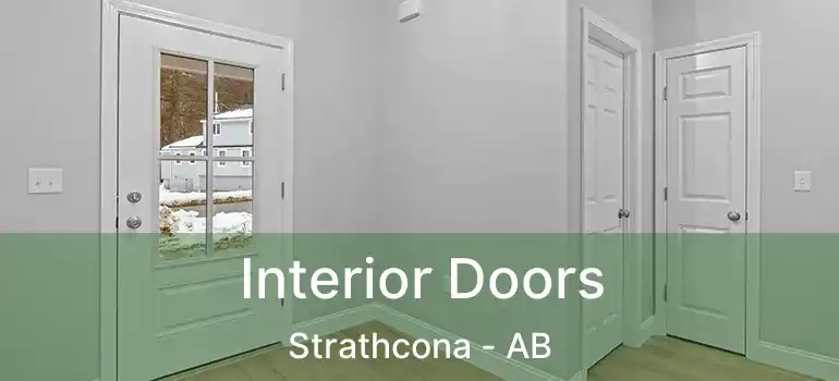  Interior Doors Strathcona - AB