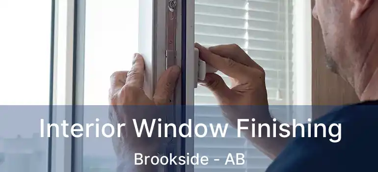  Interior Window Finishing Brookside - AB