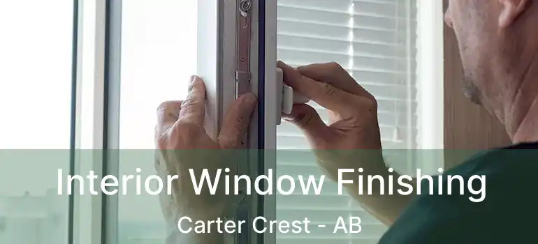  Interior Window Finishing Carter Crest - AB