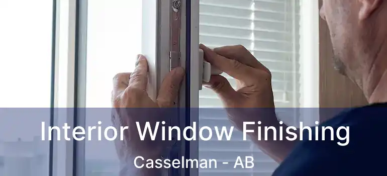  Interior Window Finishing Casselman - AB