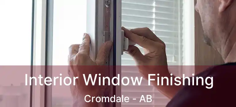  Interior Window Finishing Cromdale - AB