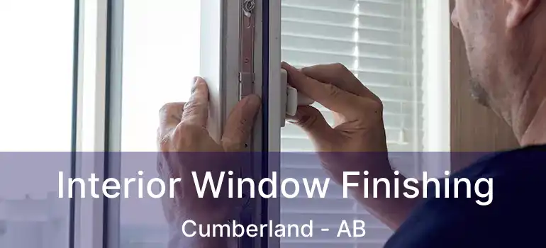  Interior Window Finishing Cumberland - AB