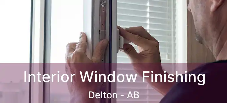  Interior Window Finishing Delton - AB