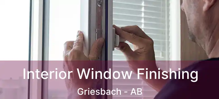  Interior Window Finishing Griesbach - AB