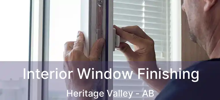  Interior Window Finishing Heritage Valley - AB