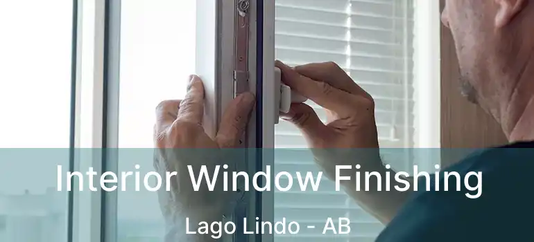  Interior Window Finishing Lago Lindo - AB