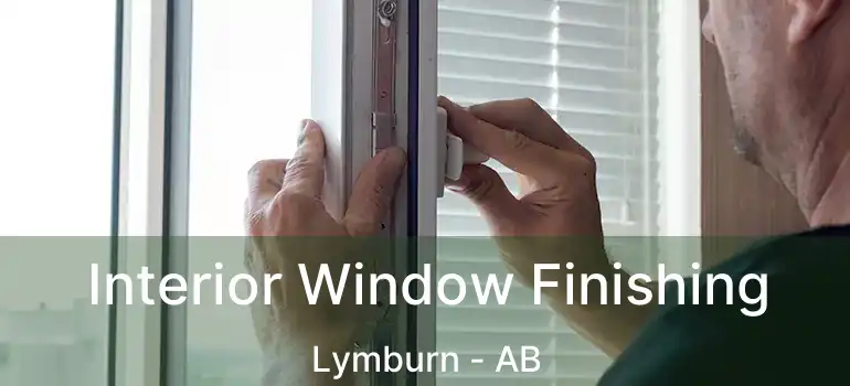  Interior Window Finishing Lymburn - AB