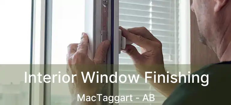  Interior Window Finishing MacTaggart - AB