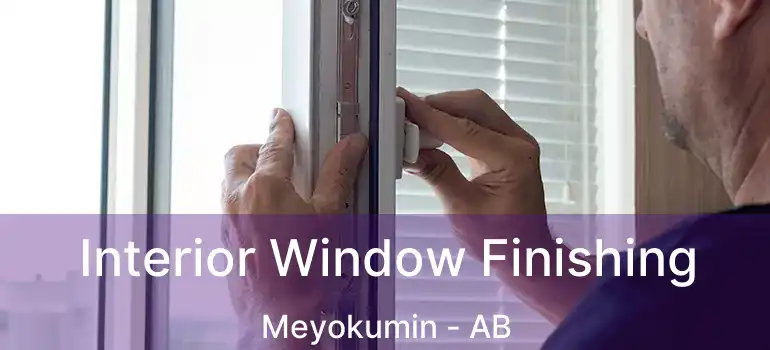  Interior Window Finishing Meyokumin - AB