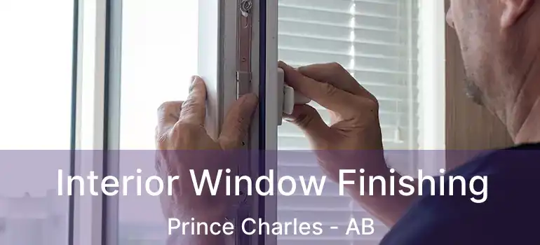  Interior Window Finishing Prince Charles - AB
