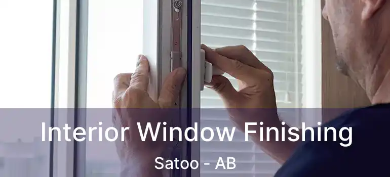  Interior Window Finishing Satoo - AB