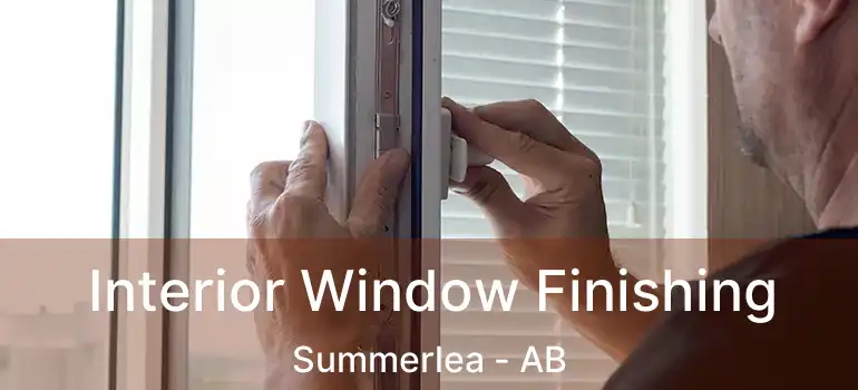  Interior Window Finishing Summerlea - AB