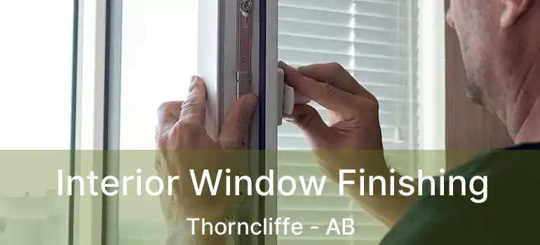  Interior Window Finishing Thorncliffe - AB