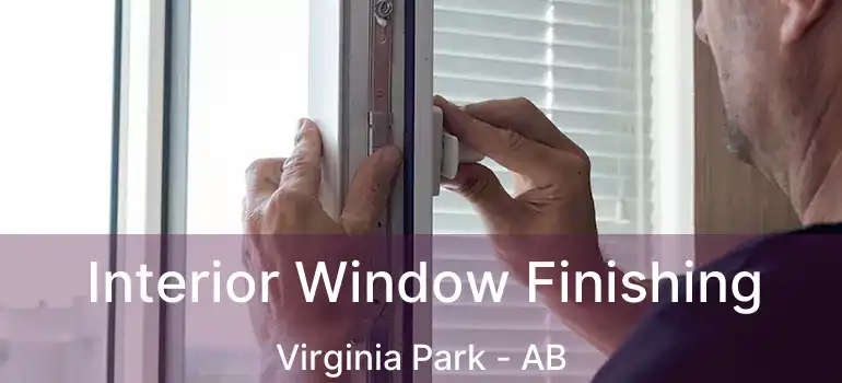  Interior Window Finishing Virginia Park - AB