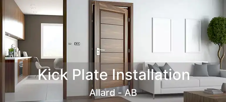  Kick Plate Installation Allard - AB