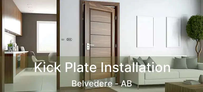  Kick Plate Installation Belvedere - AB