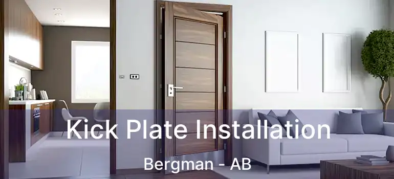  Kick Plate Installation Bergman - AB
