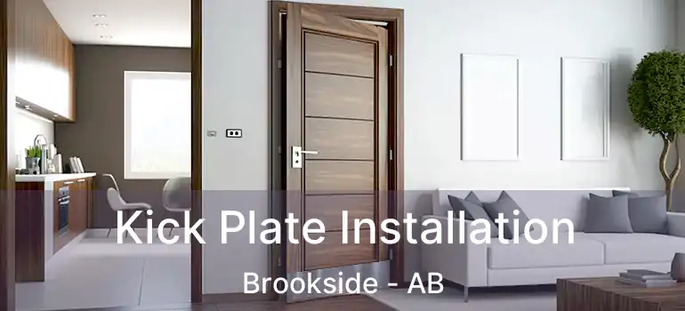  Kick Plate Installation Brookside - AB