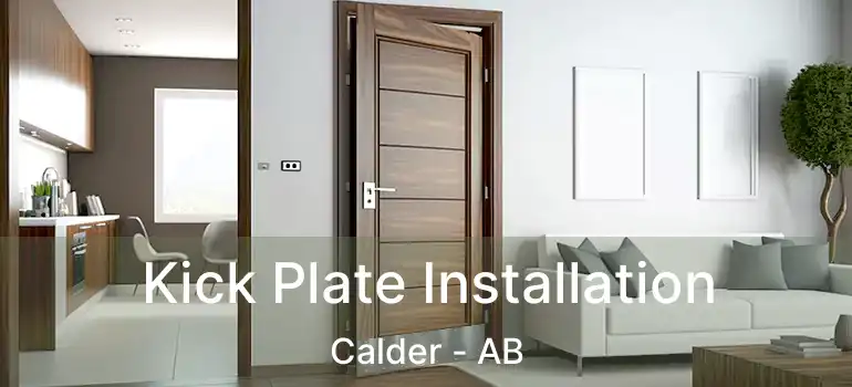  Kick Plate Installation Calder - AB