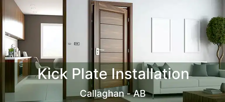  Kick Plate Installation Callaghan - AB