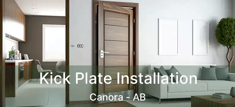  Kick Plate Installation Canora - AB