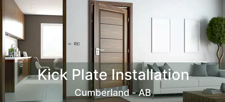  Kick Plate Installation Cumberland - AB