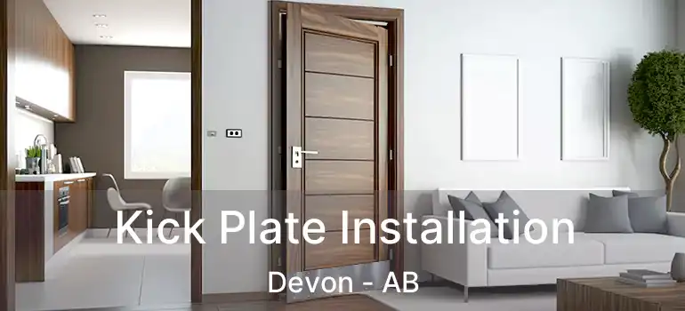  Kick Plate Installation Devon - AB
