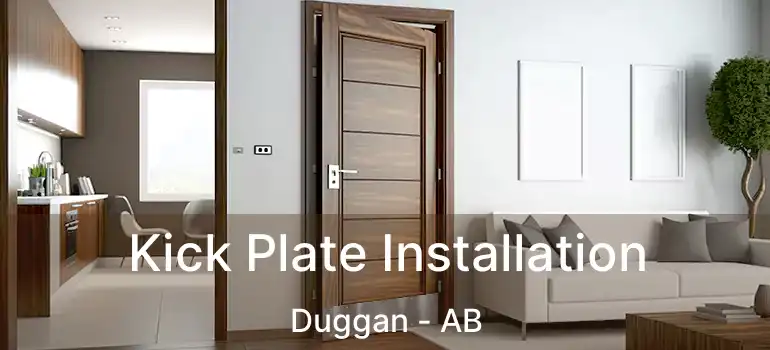  Kick Plate Installation Duggan - AB