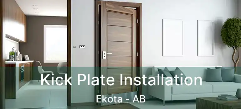  Kick Plate Installation Ekota - AB
