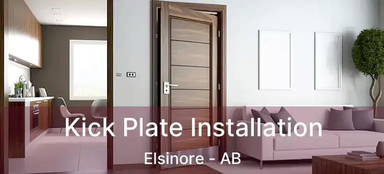  Kick Plate Installation Elsinore - AB